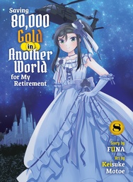 [9781647294427] SAVING 80K GOLD IN ANOTHER WORLD L NOVEL 8
