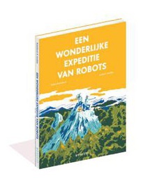 [9789492986047] Wonderlijke expeditie van robots