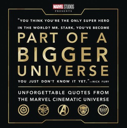 [9781368053815] PART OF A BIGGER UNIVERSE UNFORGETTABLE QUOTES FROM MCU