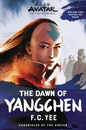 [9781419756788] AVATAR LAST AIRBENDER DAWN OF YANGCHEN NOVEL