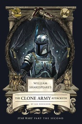 [9798337401355] WM SHAKESPEARE STAR WARS CLONE ARMY ATTACKETH PART 2ND
