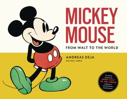 [9781681884684] Mickey Mouse FROM WALT TO THE WORLD