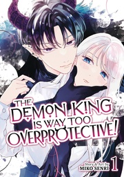 [9798893737134] DEMON KING IS WAY TOO OVERPROTECTIVE