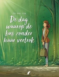 [9789463940238] Dag Waarop 1 De dag waarop de bus zonder haar vertrok