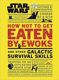 [9781465475527] STAR WARS HOW NOT GET EATEN BY EWOKS OTHER SKILLS