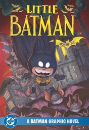 [9781799507048] LITTLE BATMAN MONTH ONE A BATMAN GRAPHIC NOVEL