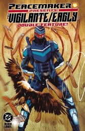 [9781799506331] PEACEMAKER PRESENTS THE VIGILANTE/EAGLY DOUBLE FEATURE