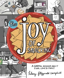 [9781524876456] JOY OF SNACKING A GRAPHIC MEMOIR ABOUT FOOD LOVE FAMILY