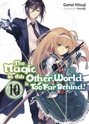 [9781718354098] MAGIC IN OTHER WORLD TOO FAR BEHIND LIGHT NOVEL 10