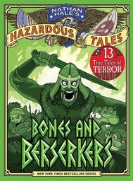[9781419773204] NATHAN HALES HAZARDOUS TALES 13 BONES AND BERSERKERS
