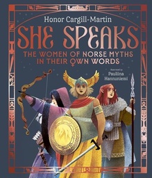 [9781917366083] SHE SPEAKS THE WOMEN OF NORSE MYTHS IN THEIR OWN WORDS