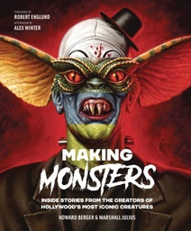 [9781802798456] MAKING MONSTERS INSIDE STORIES CREATORS HOLLYWOOD ICONS