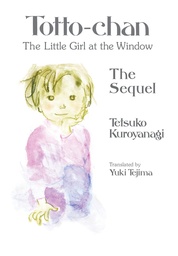 [9781647294571] TOTTO-CHAN, THE LITTLE GIRL AT THE WINDOW THE SEQUEL 2