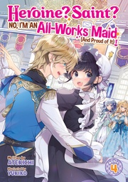 [9798893733815] HEROINE? SAINT? NO, I'M AN ALL-WORKS MAID (AND PROUD OF IT)! 4