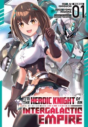 [9798895612095] IM THE HEROIC KNIGHT OF AN INTERGALACTIC EMPIRE 1