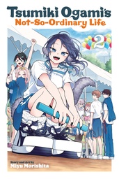 [9781974759132] TSUMIKI OGAMI'S NOT-SO-ORDINARY LIFE 2
