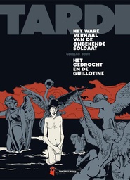[9789493109087] Auteursstrips Tardi Het ware verhaal van de onbekende soldaat - het gedrocht en de guillotine