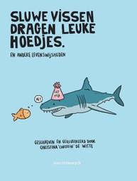 [9789463831307] Sluwe Vissen Dragen Leuke Hoedjes en Andere Levenswijsheden