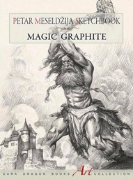 [9789463732567] Petar Meseldzija Sketchbook Magic Graphite