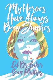 [9781534315150] MY HEROES HAVE ALWAYS BEEN JUNKIES