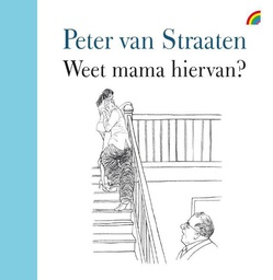 [9789041713414] Peter Van Straaten Weet mama hier van?