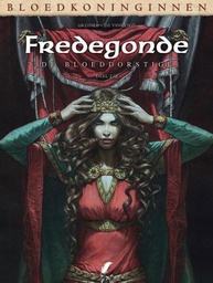 [9789463940580] Bloedkoninginnen - Fredegonde 2 De bloeddorstige