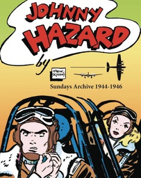 [9781613451236] JOHNNY HAZARD SUNDAYS ARCHIVE 1944-1946 FULL SIZE TABLOID