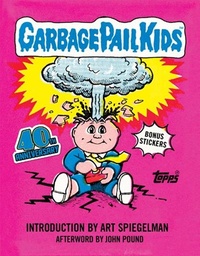 [9781419787157] GARBAGE PAIL KIDS 40TH ANNIVERSARY EDITION