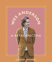 [9781786751768] WES ANDERSON A RETROSPECTIVE