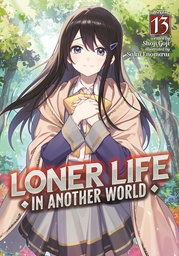 [9798893733822] LONER LIFE IN ANOTHER WORLD (LIGHT NOVEL) 13