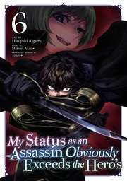 [9798893733082] MY STATUS AS AN ASSASSIN OBVIOUSLY EXCEEDS THE HERO'S 6