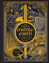 [9781454944751] The Making of Middle-Earth: The Worlds of Tolkien and the Lord of the Rings