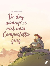 [9789463941327] Dag Waarop 3 De dag waarop ze niet naar Compostella ging
