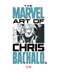 [9781302924058] MARVEL MONOGRAPH ART OF CHRIS BACHALO