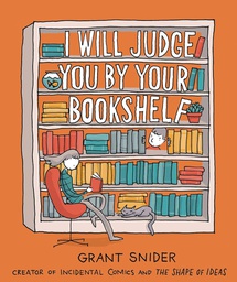 [9781419737114] I WILL JUDGE YOU BY YOUR BOOKSHELF