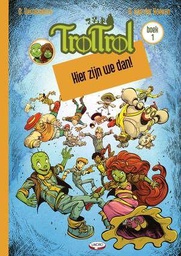 [9789463896979] TrolTrol 1 Hier zijn we dan!