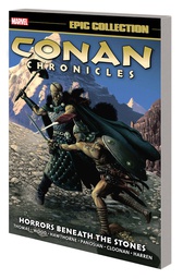 [9781302923273] CONAN CHRONICLES EPIC COLLECTION HORRORS BENEATH STONES