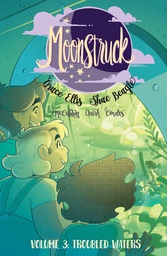 [9781534314931] MOONSTRUCK 3 TROUBLED WATERS