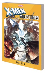 [9781302923938] X-MEN MILESTONES AGE OF X