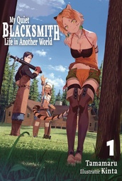 [9781718345096] MY QUIET BLACKSMITH LIFE ANOTHER WORLD LIGHT NOVEL 1