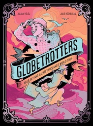 [9781419784477] GLOBETROTTERS NELLIE BLY AND ELIZABETH BISLANDS WORLD TOUR