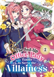 [9798895611128] FED UP OFFICE LADY WANTS TO SERVE VILLAINESS 2