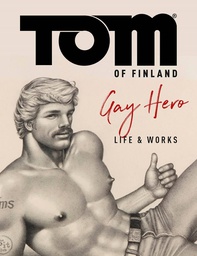 [9782374951331] TOM OF FINLAND OFFICIAL LIFE & WORK OF GAY HERO