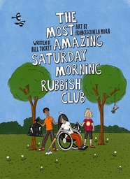[9781914224362] MOST AMAZING SATURDAY MORNING RUBBISH CLUB