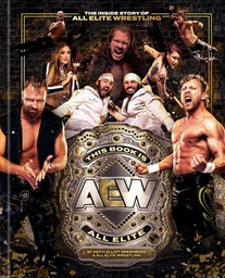[9780593798195] THIS BOOK IS ALL ELITE: THE INSIDE STORY OF ALL ELITE WRESTLING