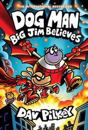 [9781546176183] Dog Man 14 BIG JIM BELIEVES