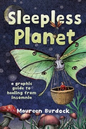 [9781637790939] SLEEPLESS PLANET: A GRAPHIC GUIDE TO HEALING FROM INSOMNIA