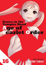 [9798893736113] DANCE IN VAMPIRE BUND AGE OF SCARLET ORDER 16