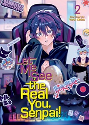 [9798893737332] LET ME SEE THE REAL YOU SENPAI 2
