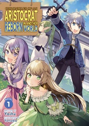 [9798895615676] CHRONICLES OF AN ARISTOCRAT REBORN IN ANOTHER WORLD (LIGHT NOVEL) 1